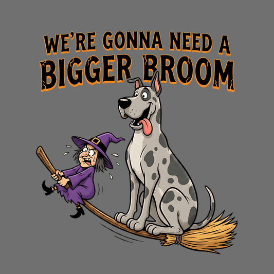 We're Gonna Need a Bigger Broom graphic