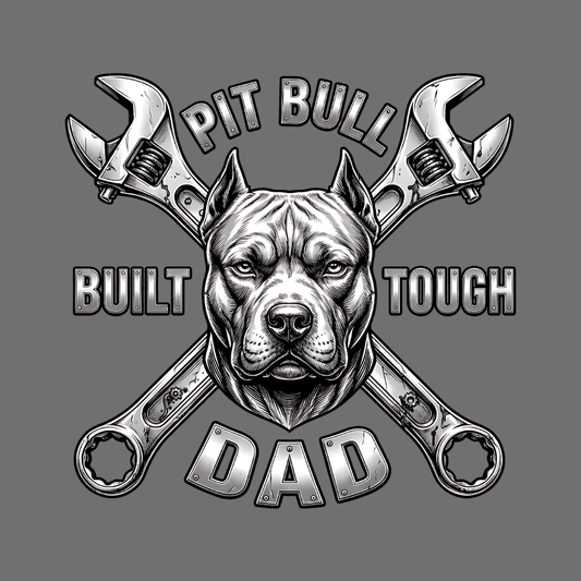 Pit Bull Built Tough Dad Motivational Graphic