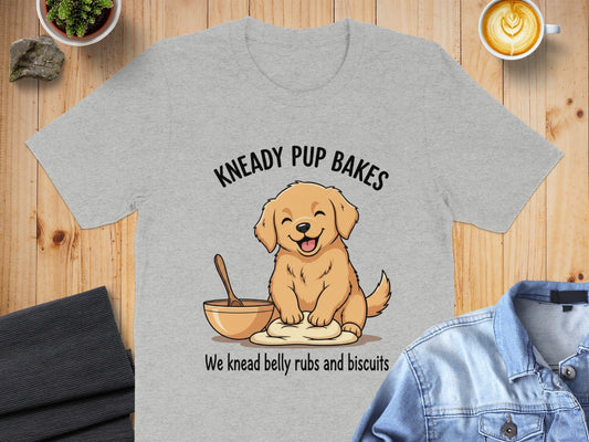 Kneady Pup Bakes We Knead Belly Rubs and Biscuits T-Shirt