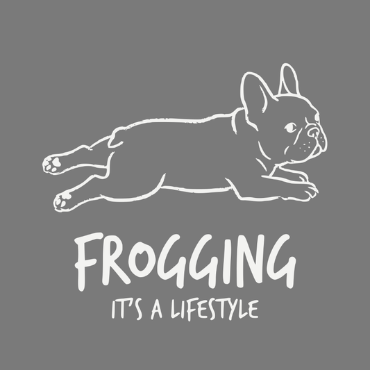 Frogging It's A Lifestyle French Bulldog product