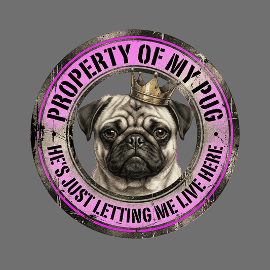 Property of My Pug He's Just Letting Me Live Here product
