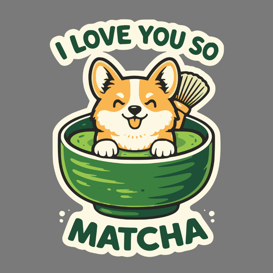 I Love You So Matcha Cute Corgi in Green Bowl sticker