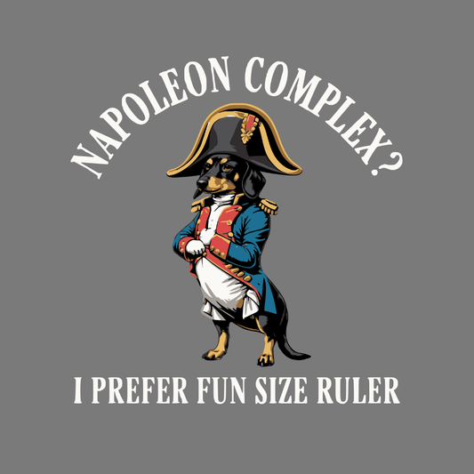 Napoleon Complex I Prefer Fun Size Ruler Shirt