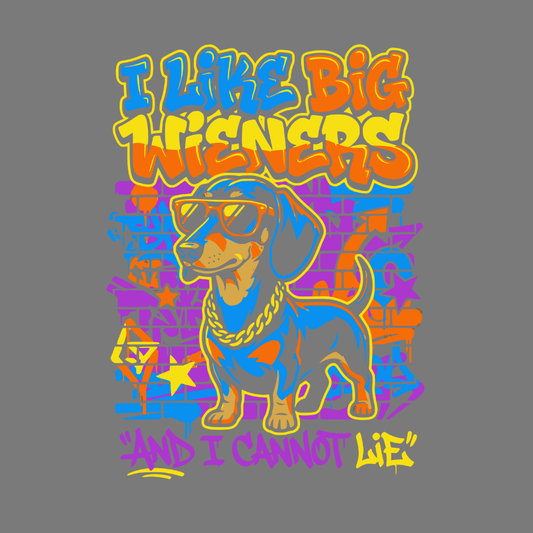 I Like Big Wieners And I Cannot Lie Graphic T-shirt