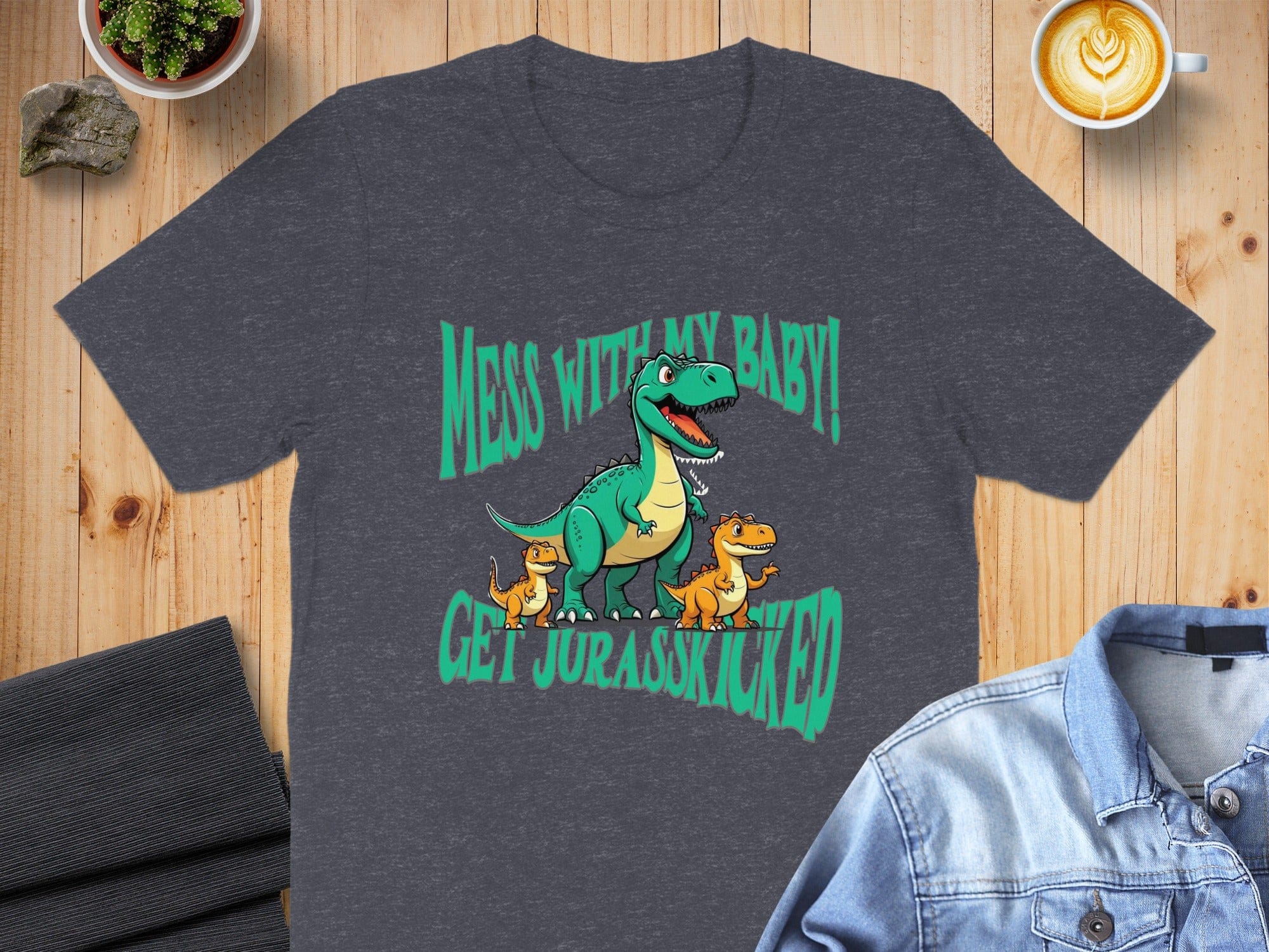 Mess With My Baby Get Jurassicated T-shirt