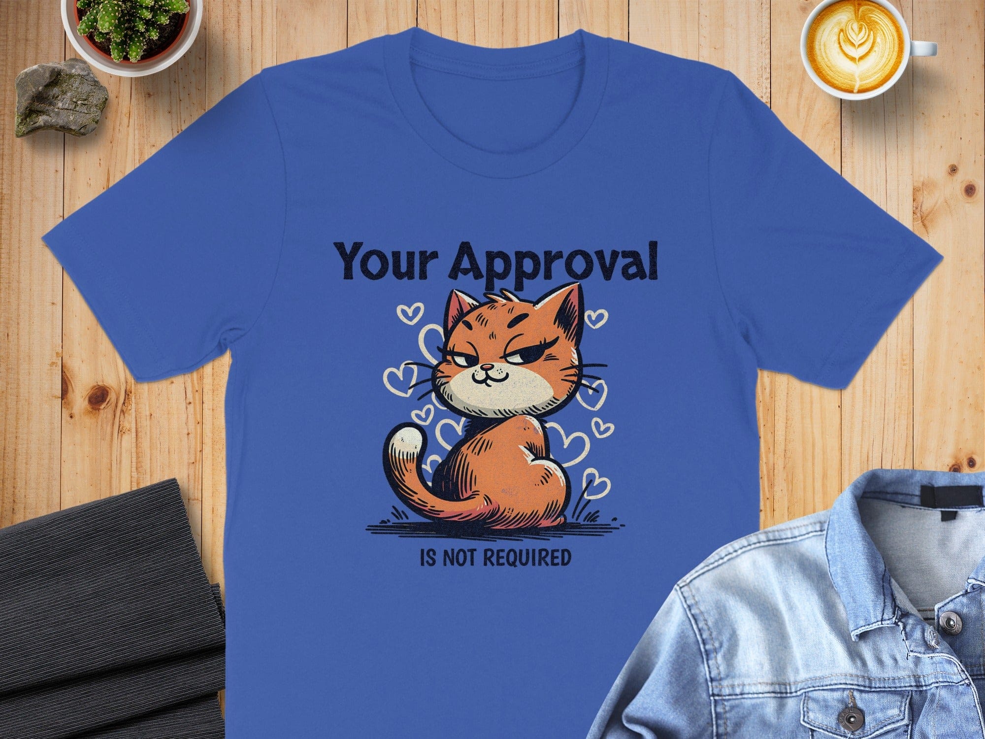 Your Approval Is Not Required Cat T-shirt