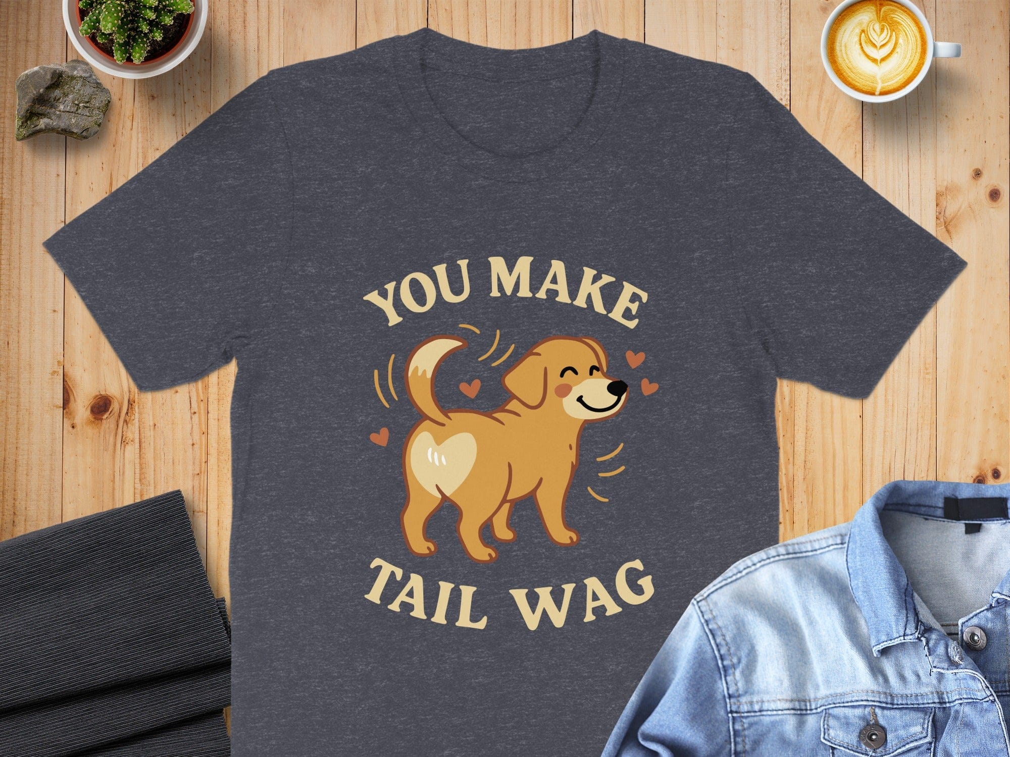 You Make Tail Wag T-shirt with Cute Dog Design