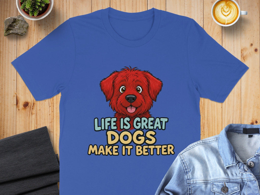 Life is great dogs make it better t-shirt