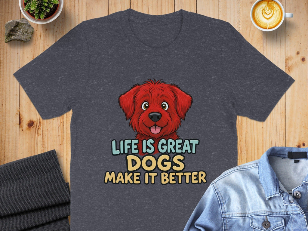 Life Is Great Dogs Make It Better Graphic Shirt