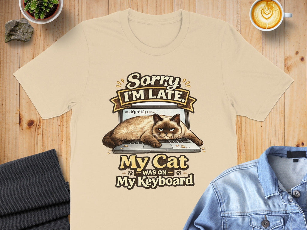 Sorry I'm Late My Cat Was On My Keyboard T-Shirt