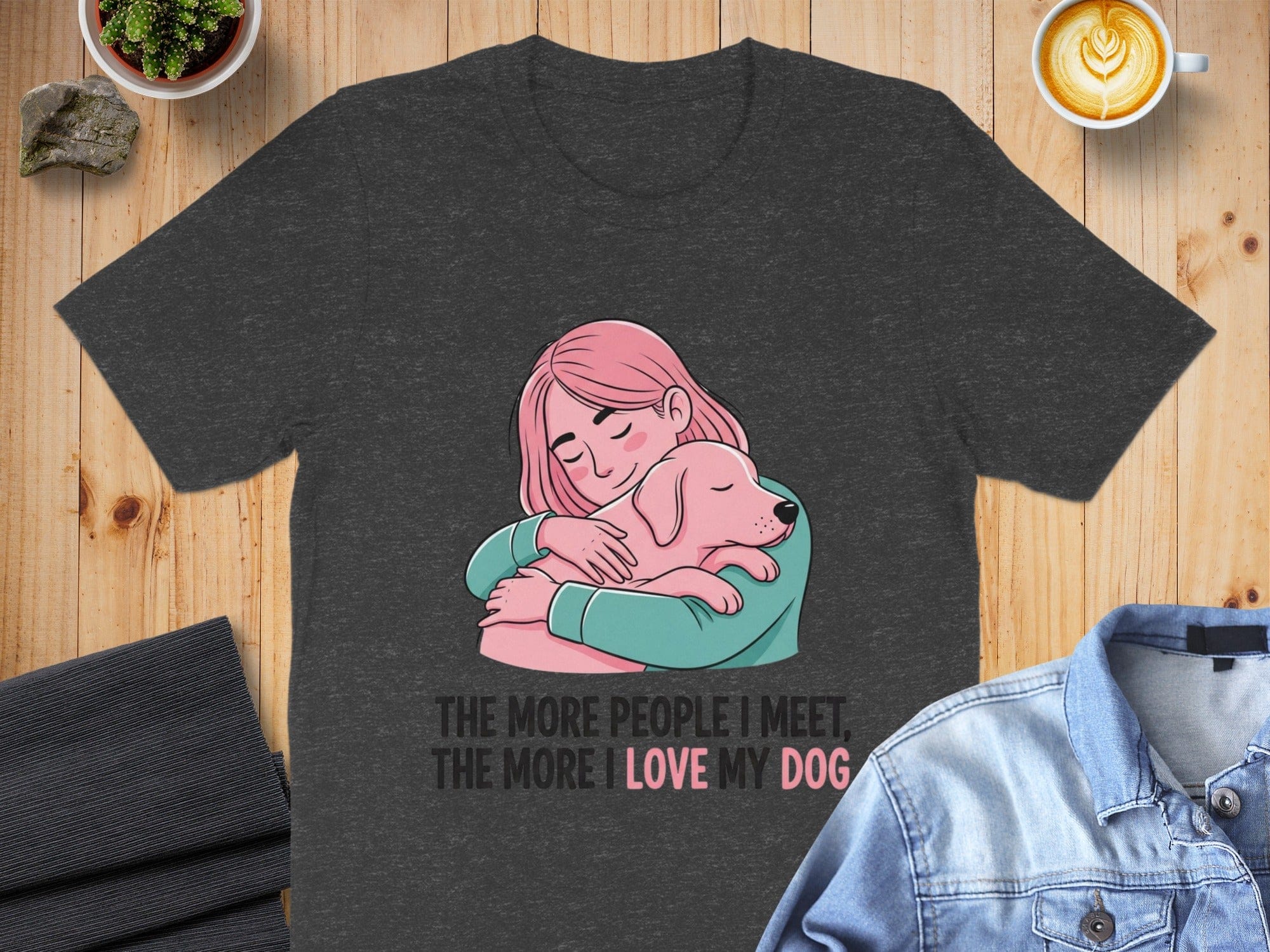 The More People I Meet The More I Love My Dog T-shirt