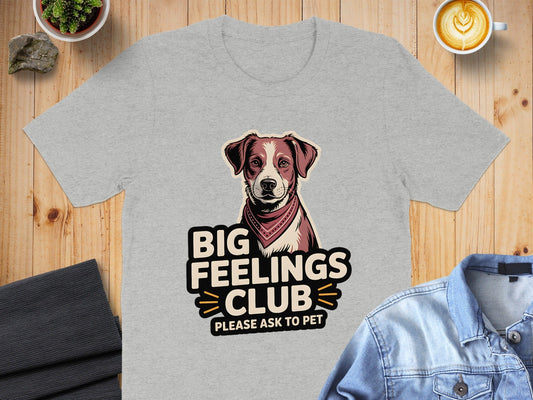 Big Feelings Club Please Ask To Pet T-Shirt