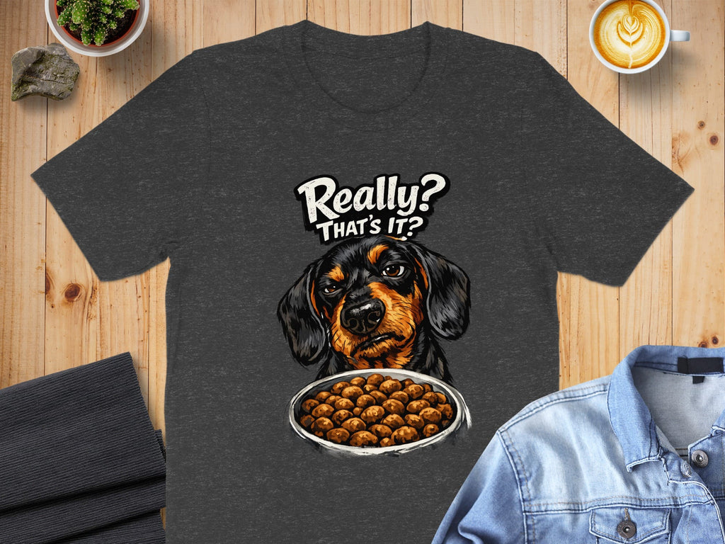 Really That's It Funny Dog Graphic Shirt for Pet Lovers