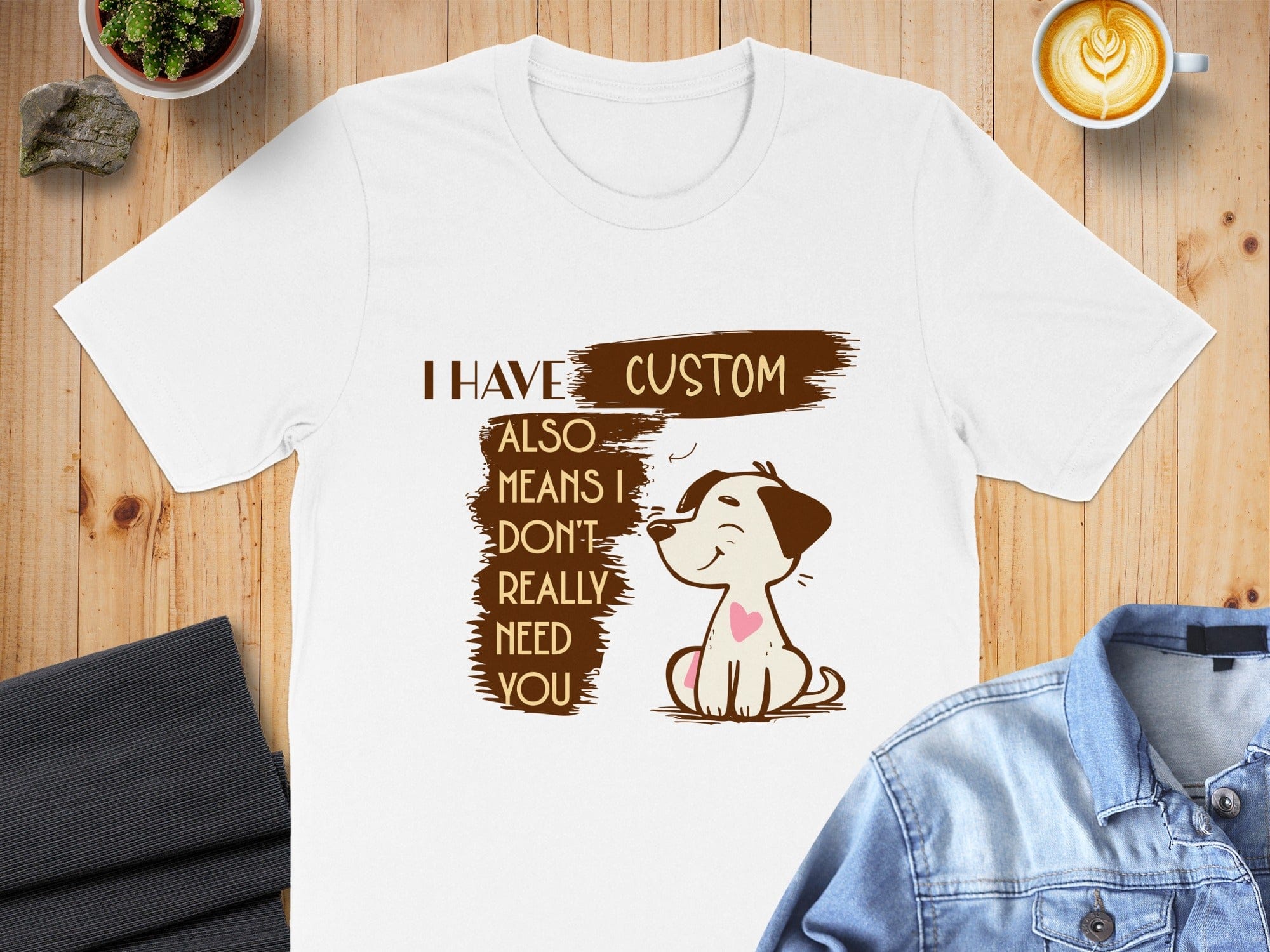 Cute Dog with Custom Text Graphic T-Shirt
