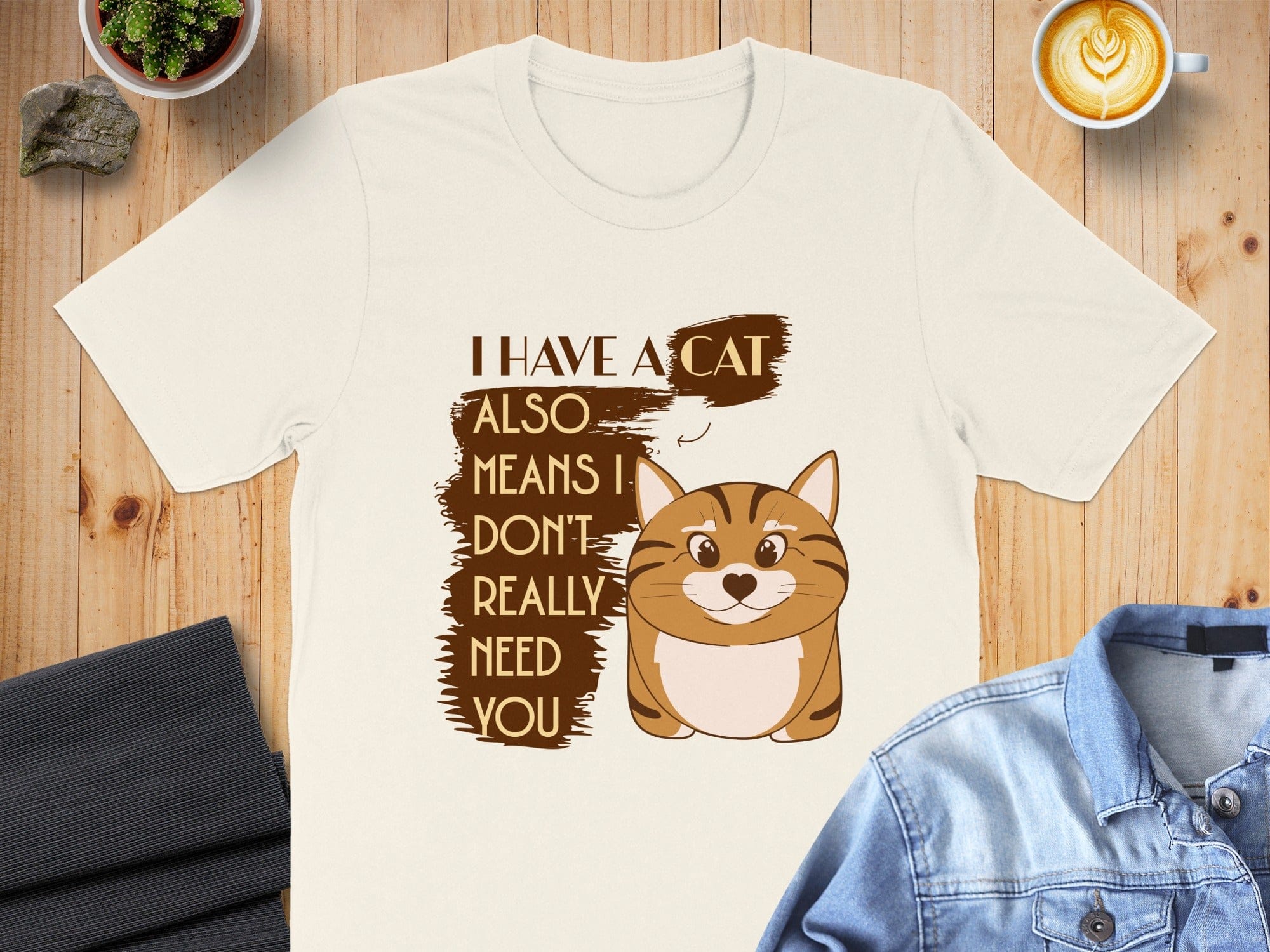 I Have A Cat Also Means I Don't Really Need You Shirt