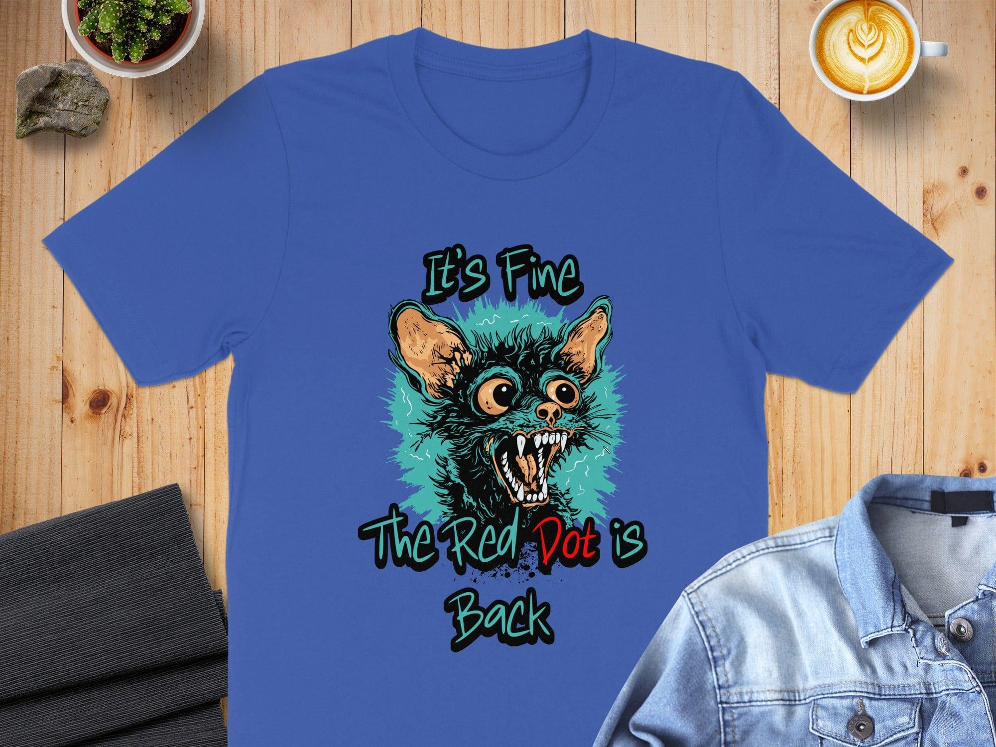 It's Fine The Red Dot is Back t-shirt