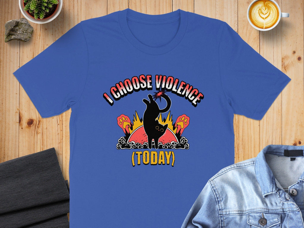 I Choose Violence Today Graphic Funny T-Shirt