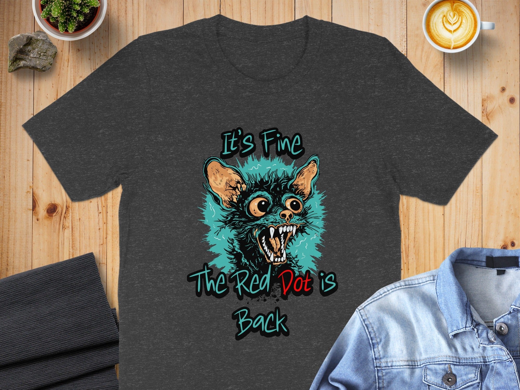 It's Fine The Red Dot is Back T-shirt