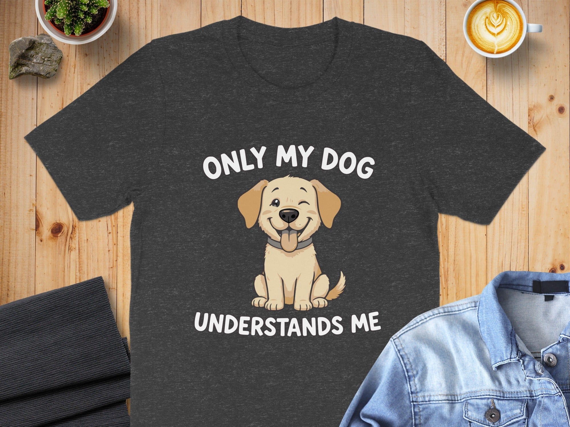 Only My Dog Understands Me Cute T-Shirt