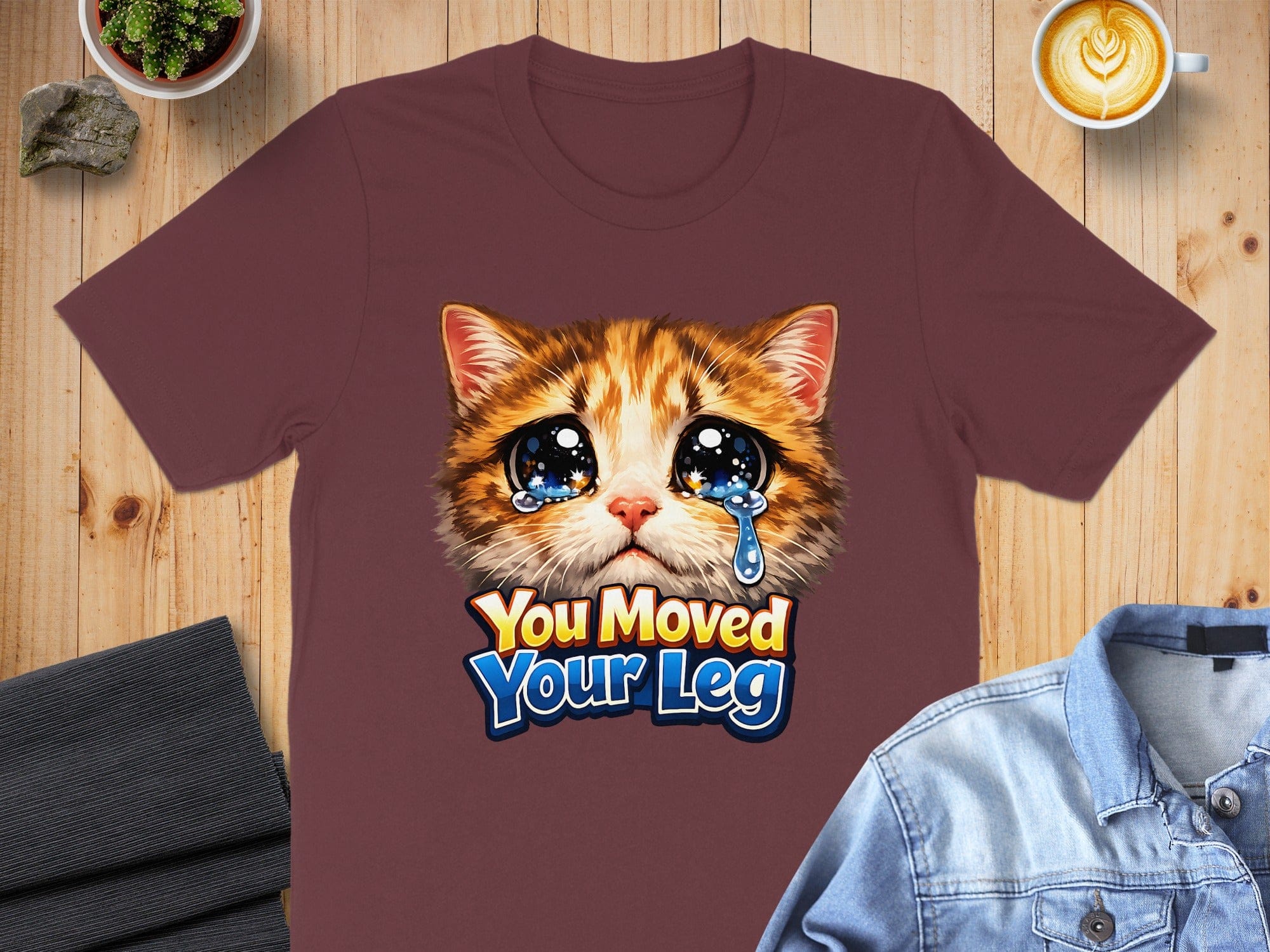 You Moved Your Leg Crying Cat T-shirt