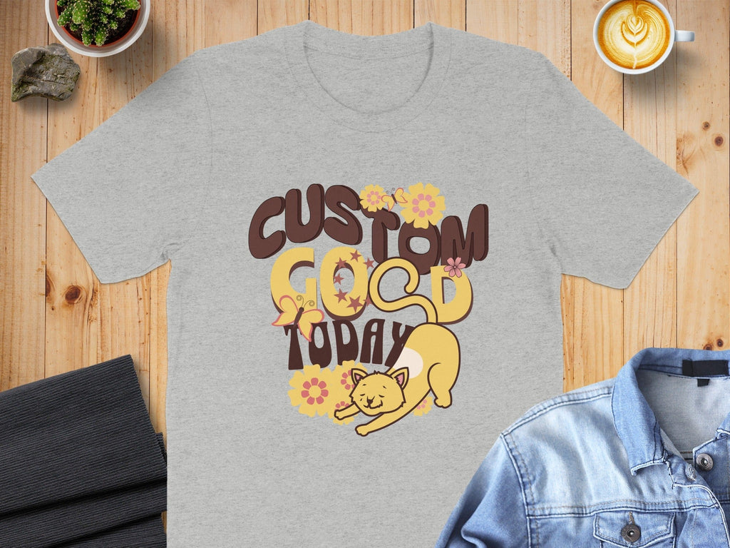 Custom Good Today Cat Print T-Shirt