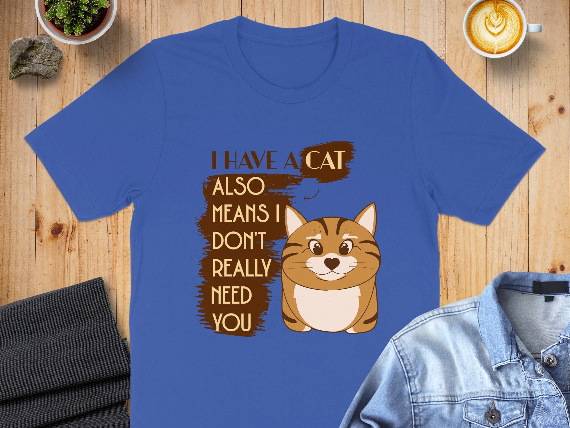 I Have A Cat Also Means I Don't Really Need You Shirt