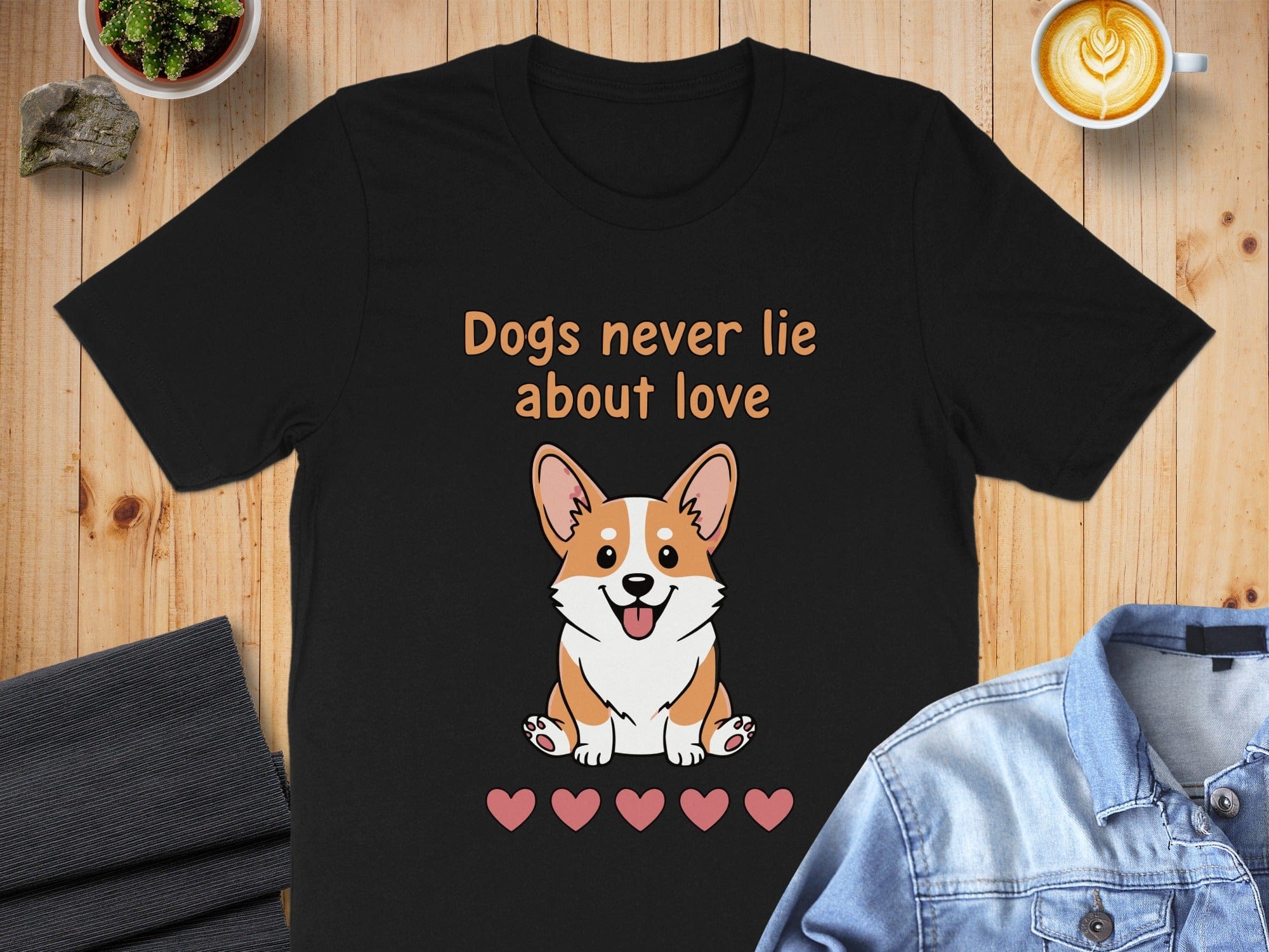 Dogs Never Lie About Love T-shirt