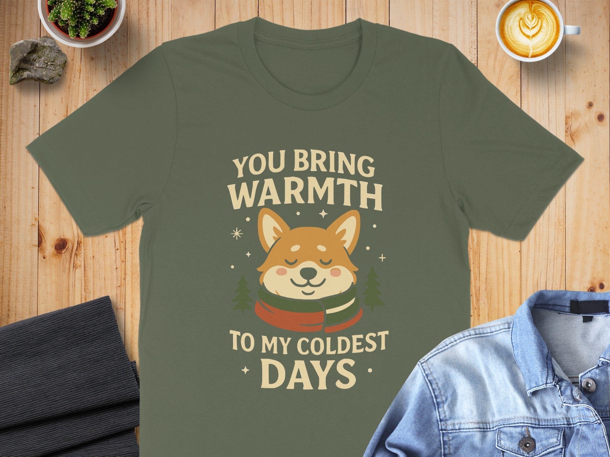 You Bring Warmth To My Coldest Days T-shirt
