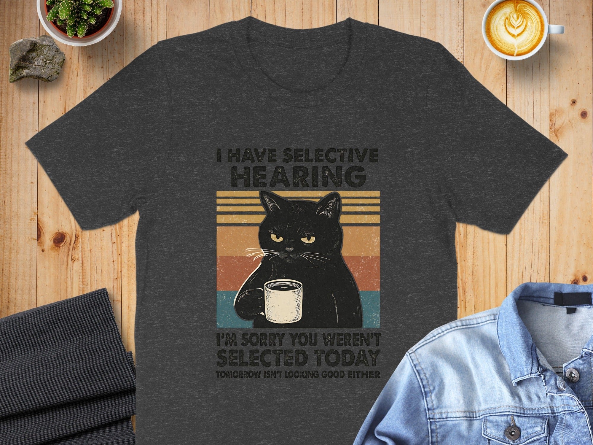 I Have Selective Hearing Cat Drinking Coffee Shirt