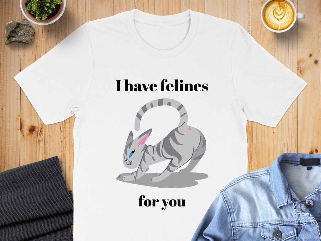 I Have Felines For You Graphic T-shirt