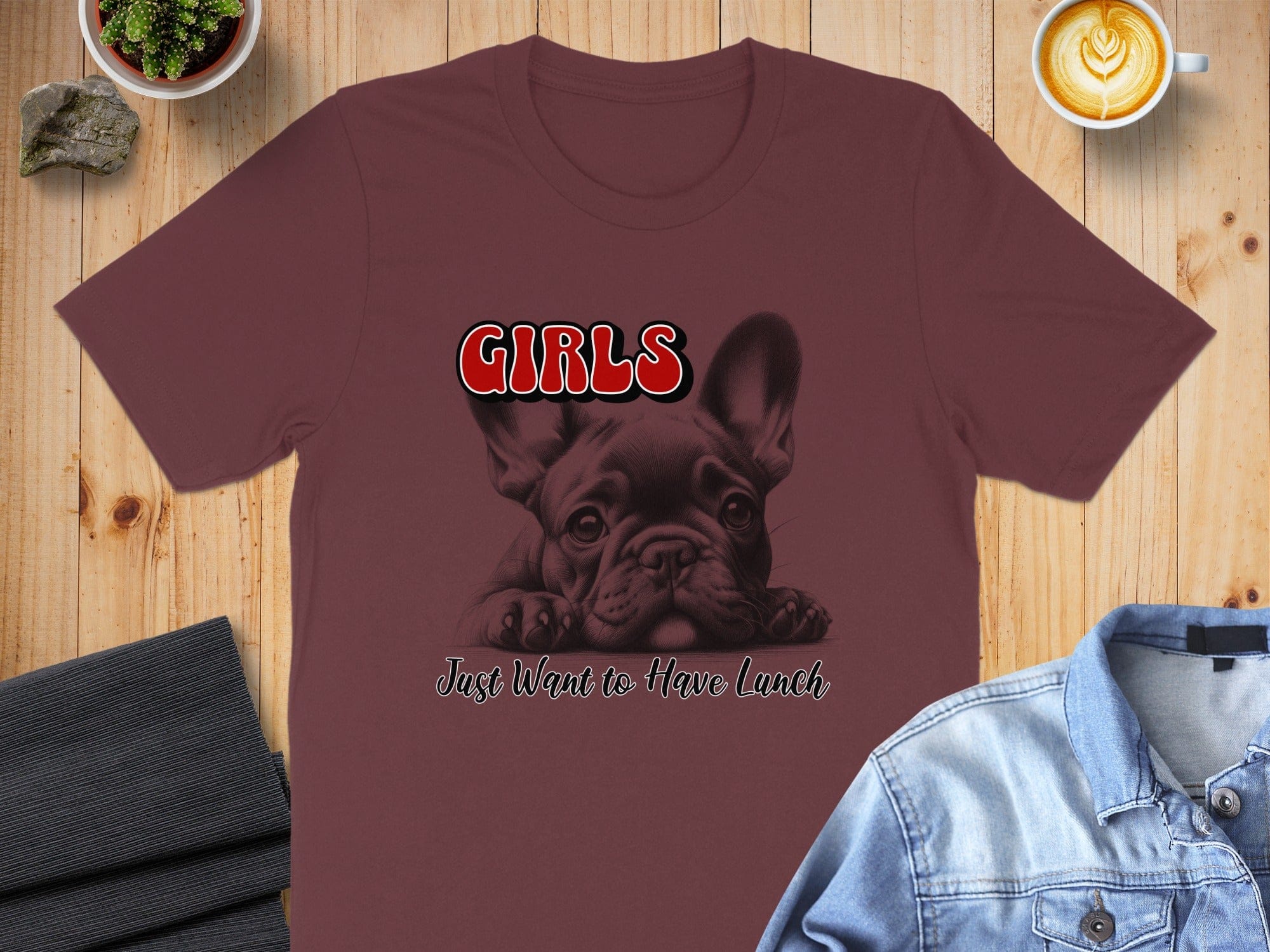 Girls Just Want to Have Lunch French Bulldog Tee