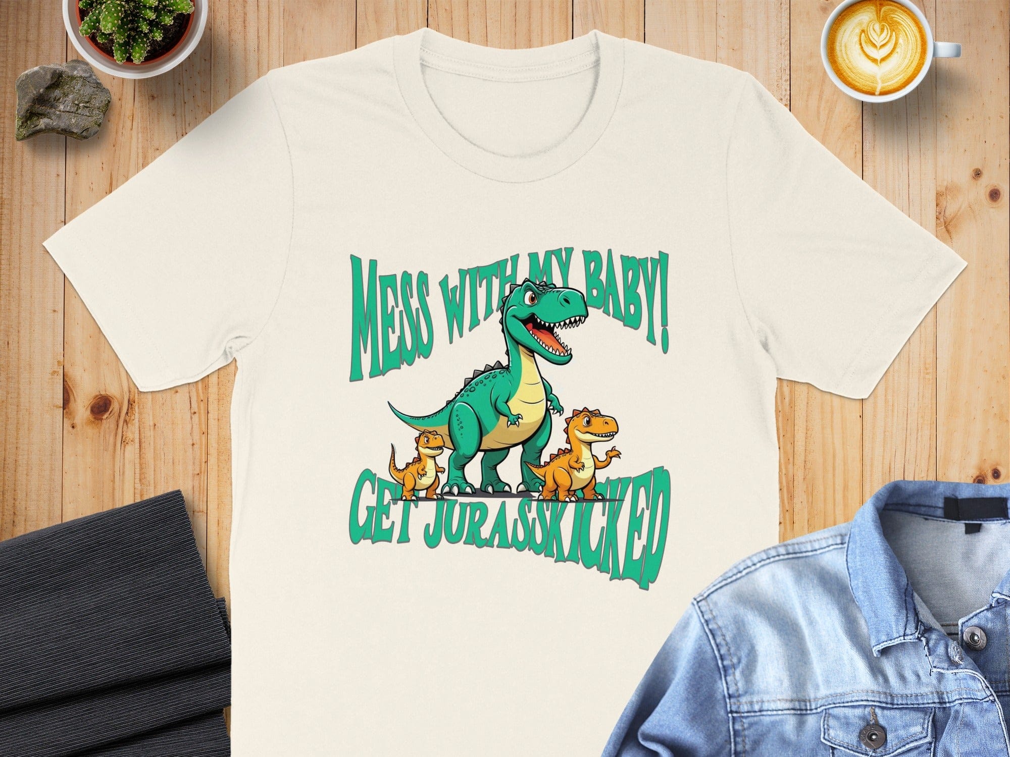 Mess With My Baby Get Jurassic Kicked T-shirt