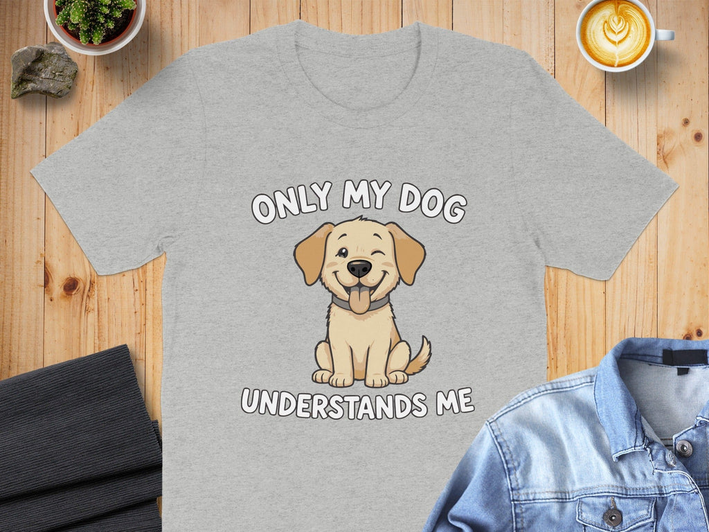 Only My Dog Understands Me Graphic T-shirt