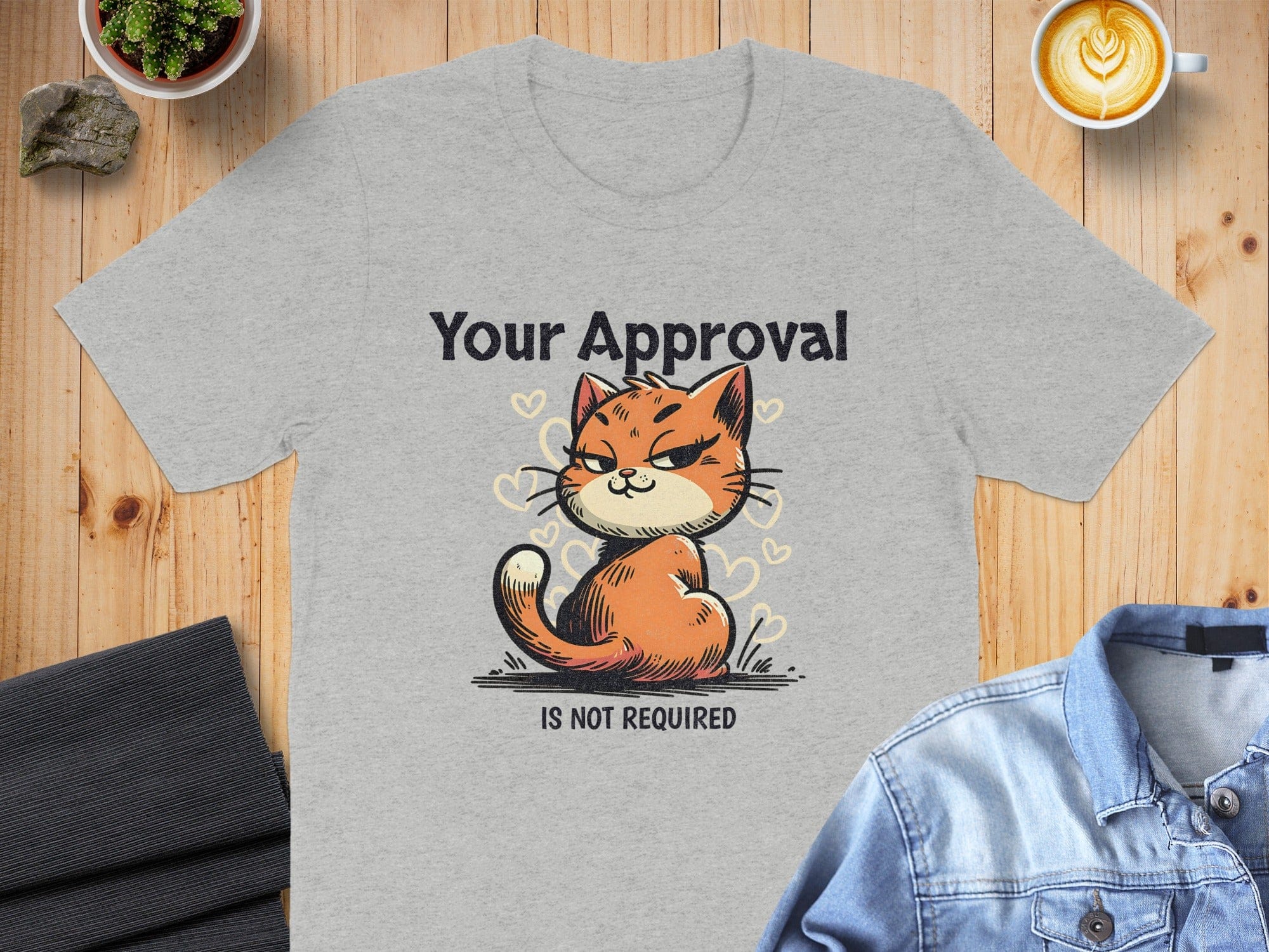 Your Approval Is Not Required Cat T-shirt