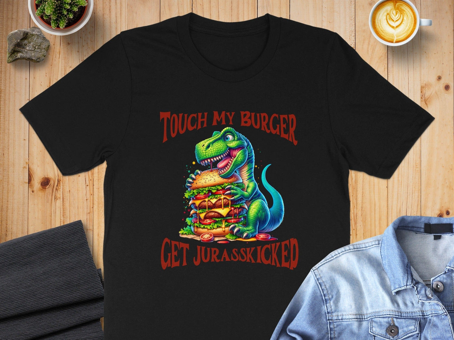 Touch My Burger Get Jurasskicked T-shirt