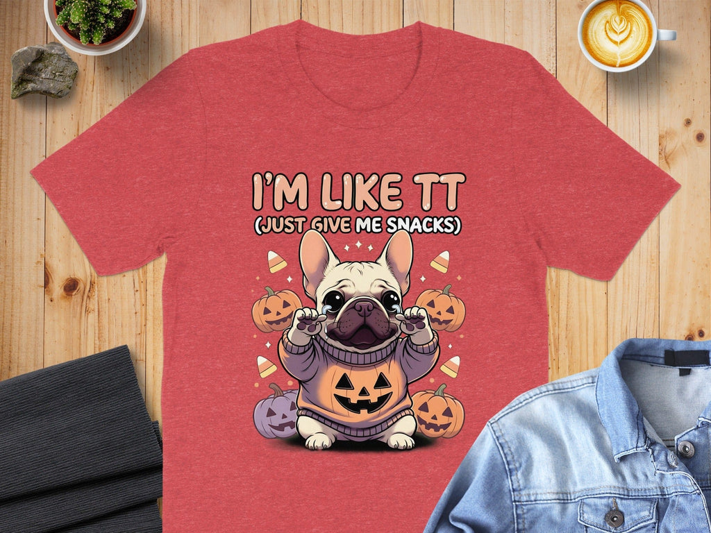 I'm Like TT Just Give Me Snacks Halloween Shirt