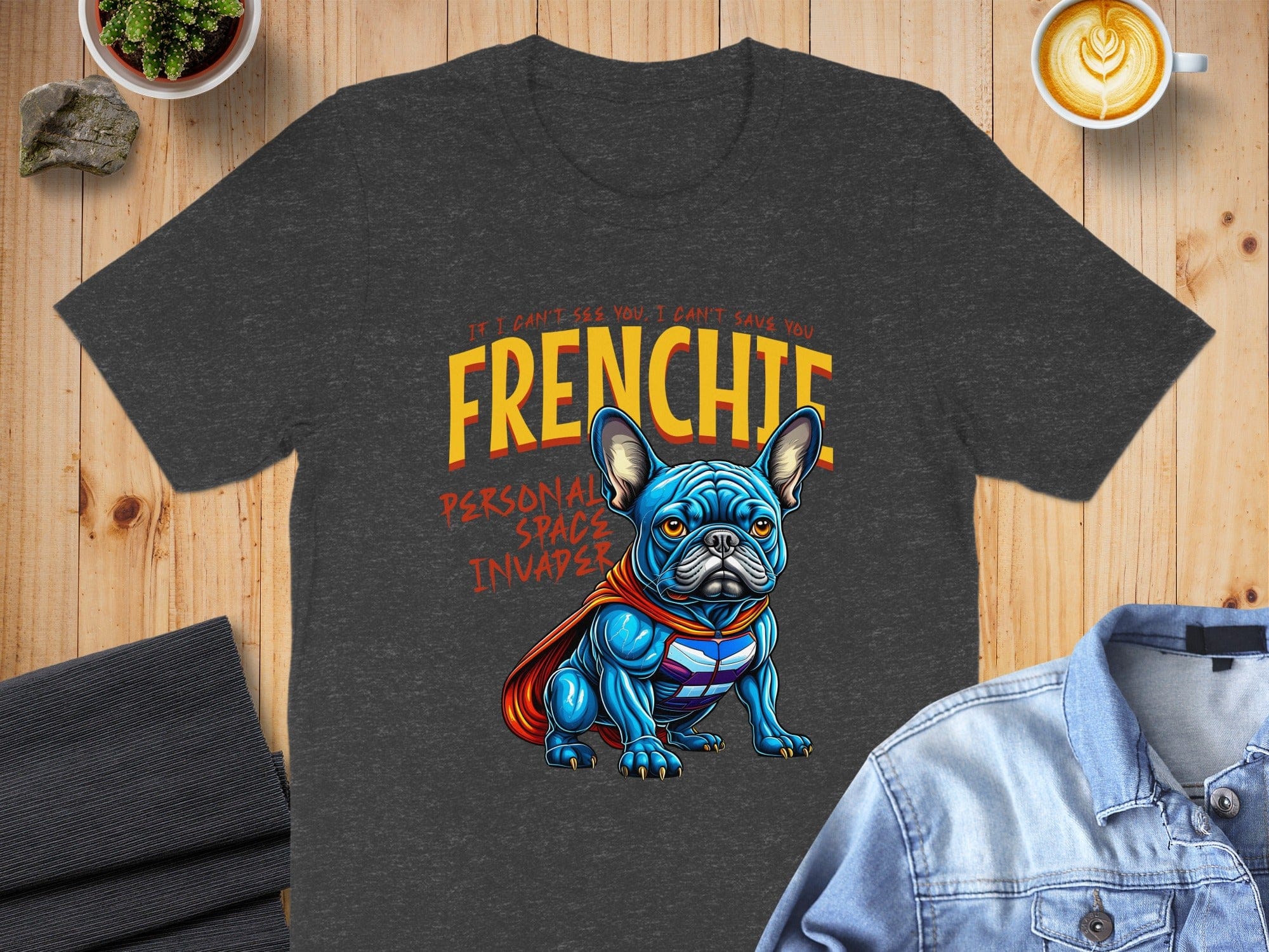 If I Can't See You I Can't Save You Frenchie T-Shirt
