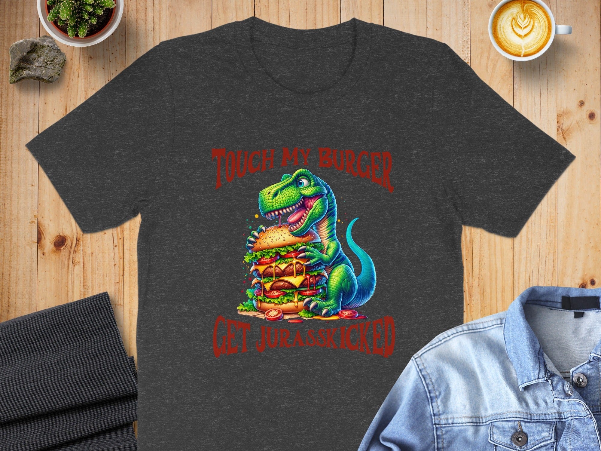 Touch My Burger Get Jurasskicked T-Shirt