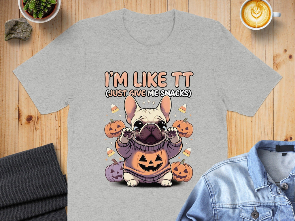 I'm Like TT Just Give Me Snacks Halloween T-shirt
