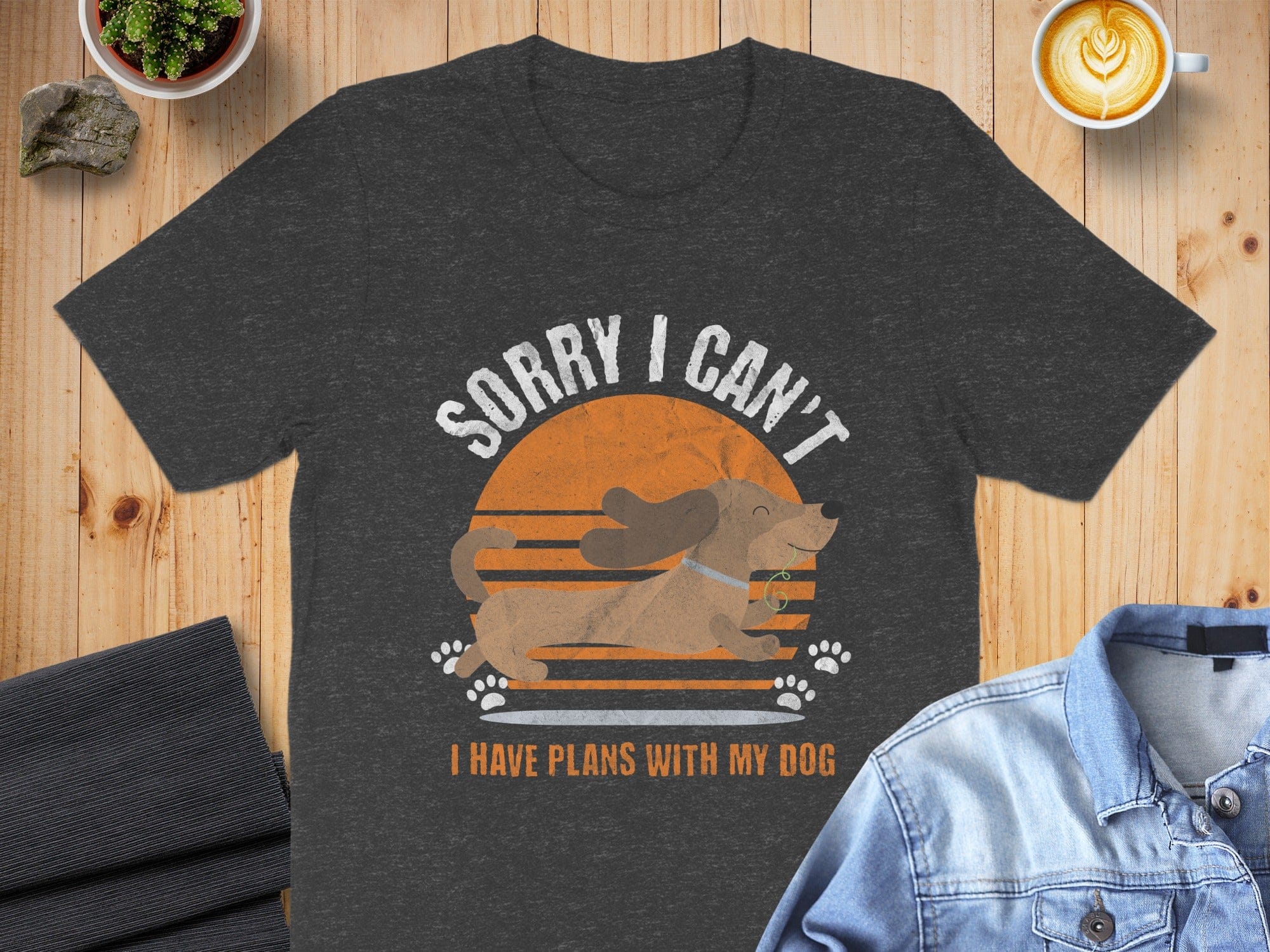 Sorry I Can't I Have Plans With My Dog T-Shirt