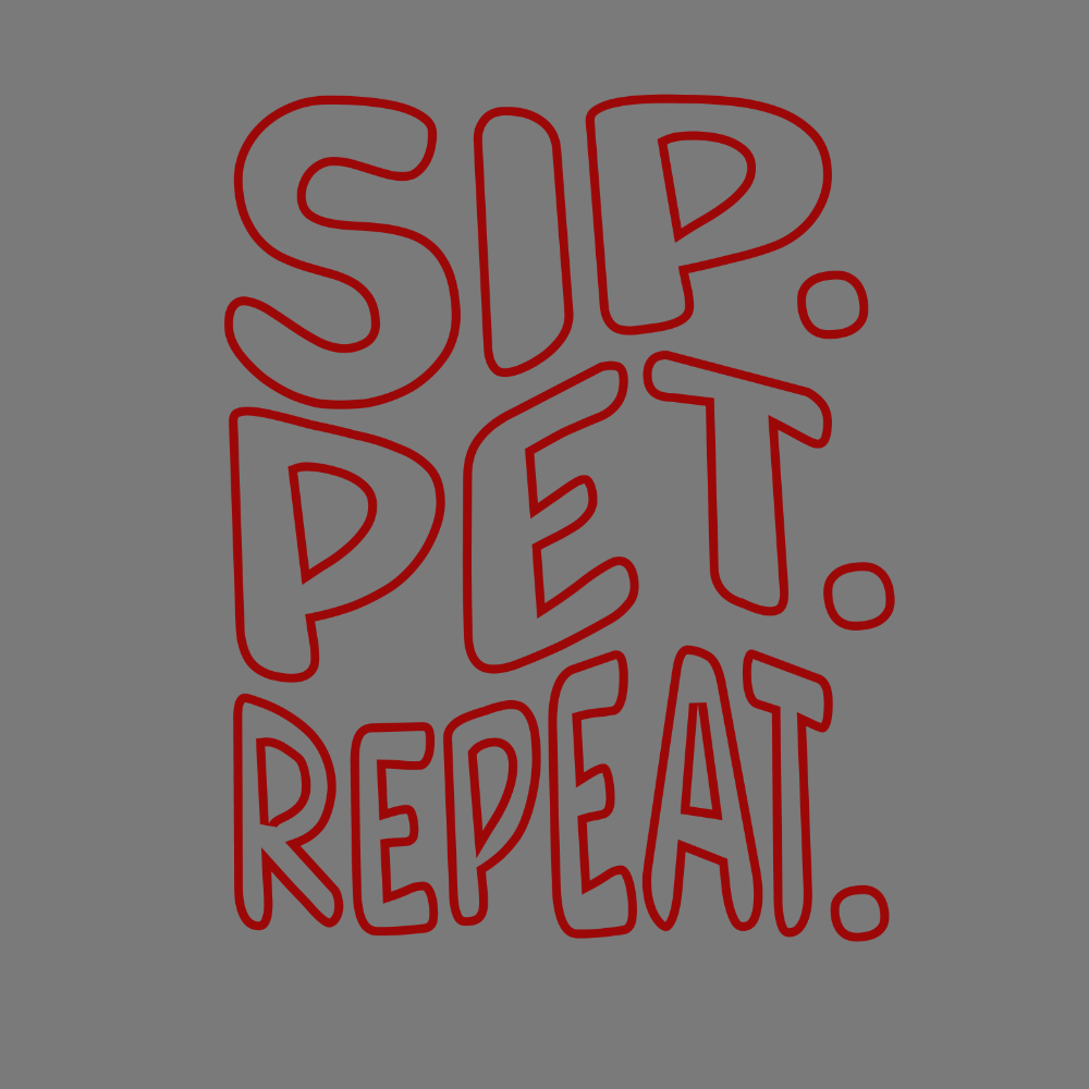 Sip Pet Repeat Graphic Design Apparel Item