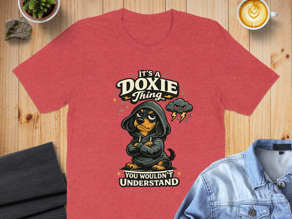 It's A Doxie Thing You Wouldn't Understand T-shirt