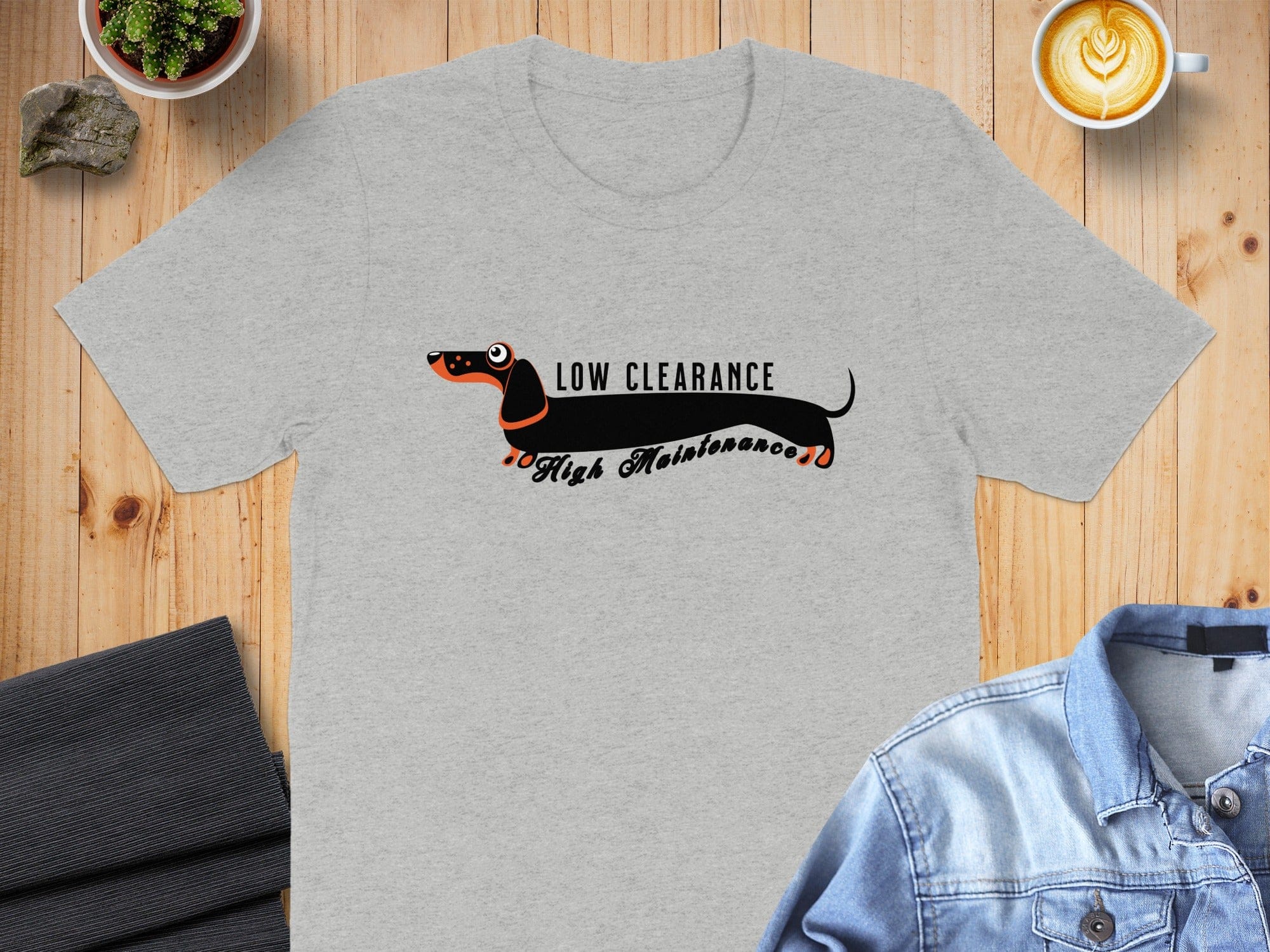 Low Clearance High Maintenance Funny Dog T-Shirt