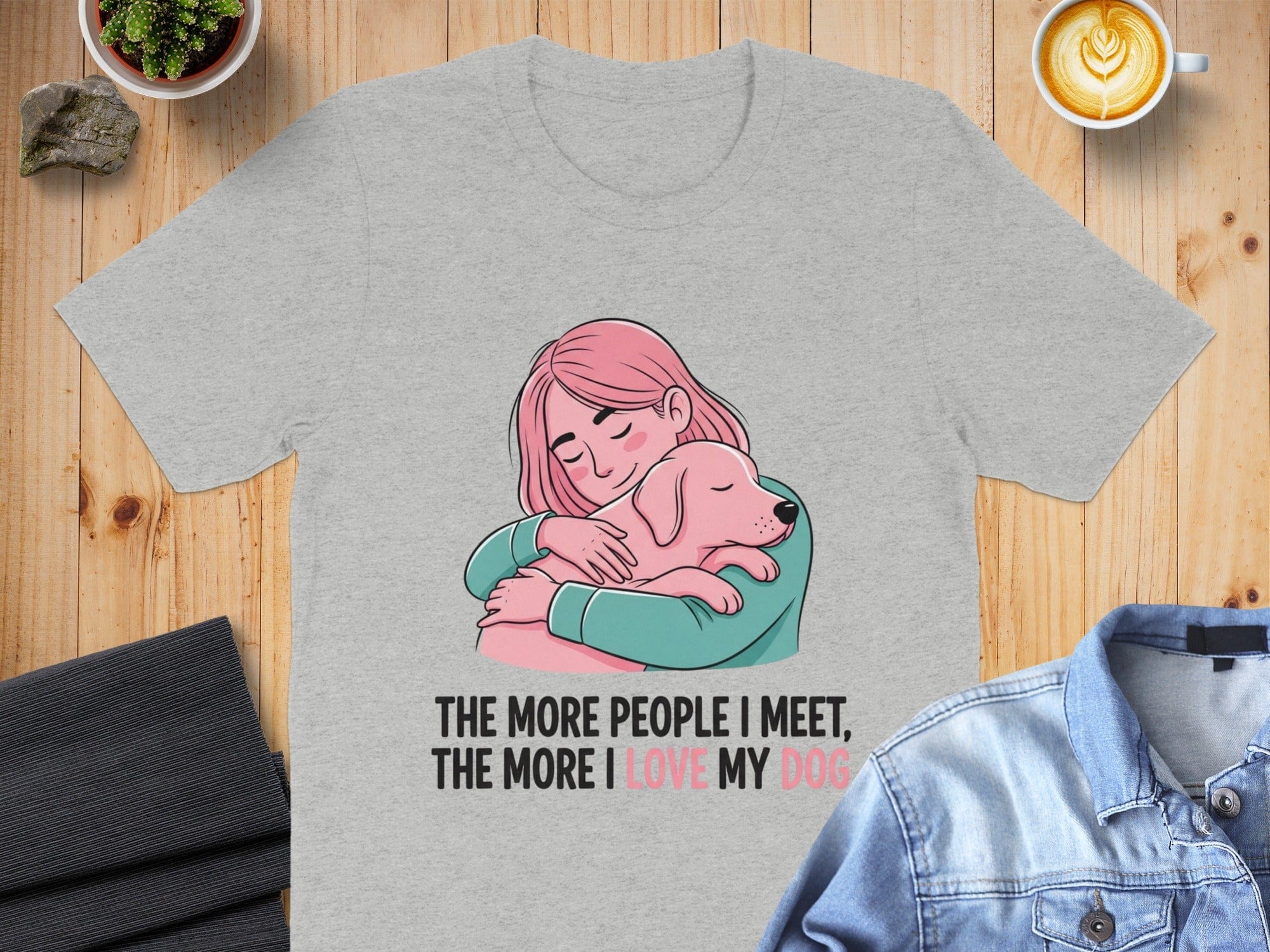 The More People I Meet The More I Love My Dog Shirt