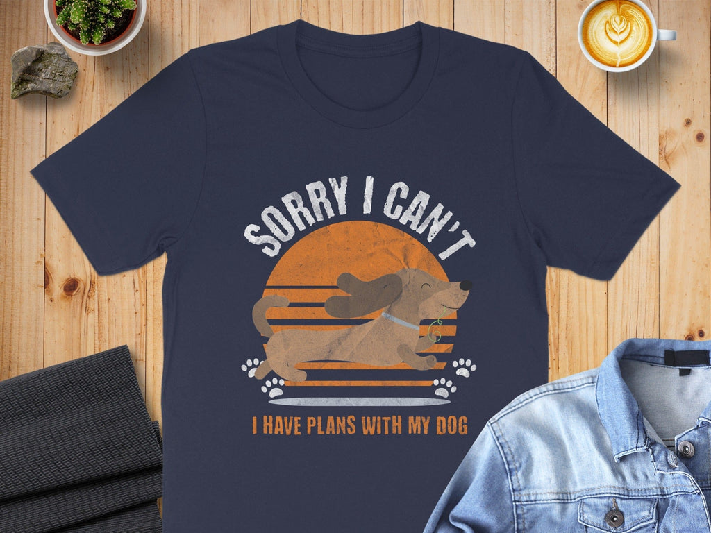 Sorry I Can't I Have Plans With My Dog shirt