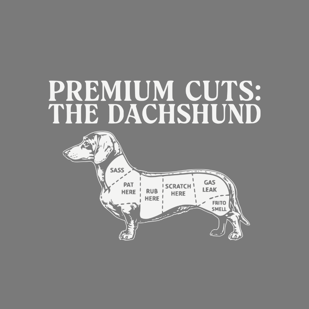 Premium Cuts The Dachshund Dog Lover Gift