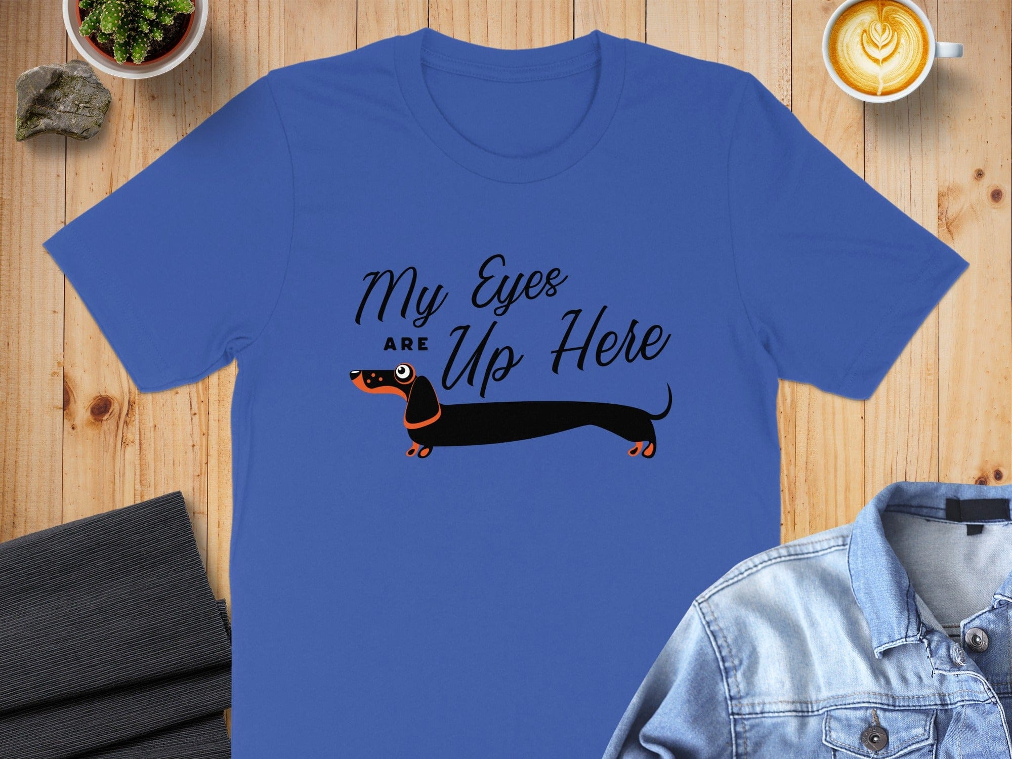 My Eyes Are Up Here Dachshund Funny T-shirt