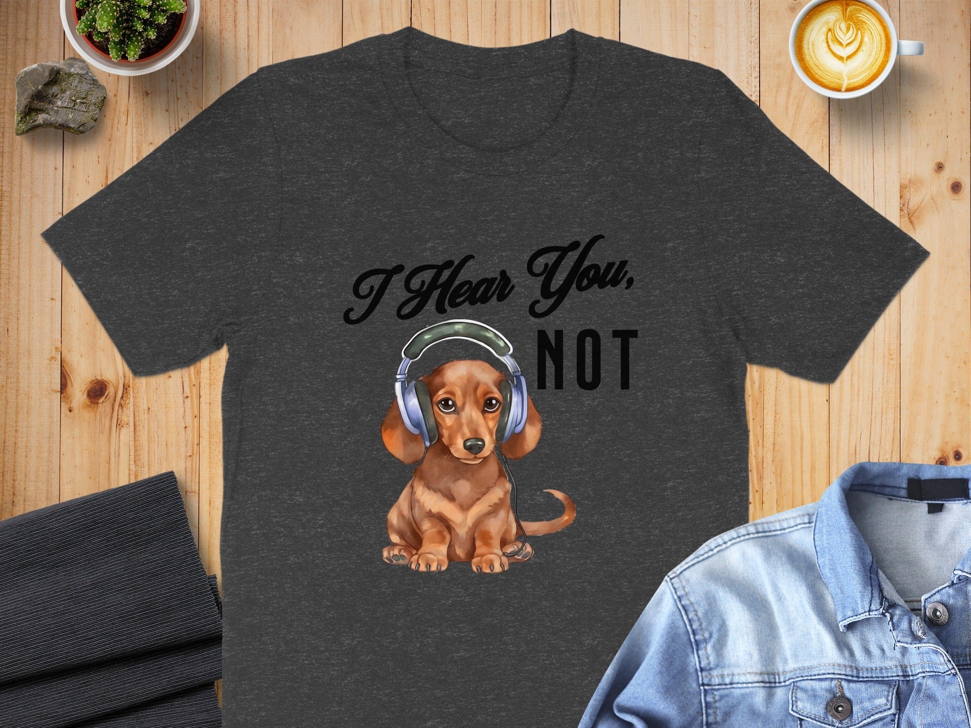 I Hear You Not Dachshund Shirt Cute Dog Graphic Tee