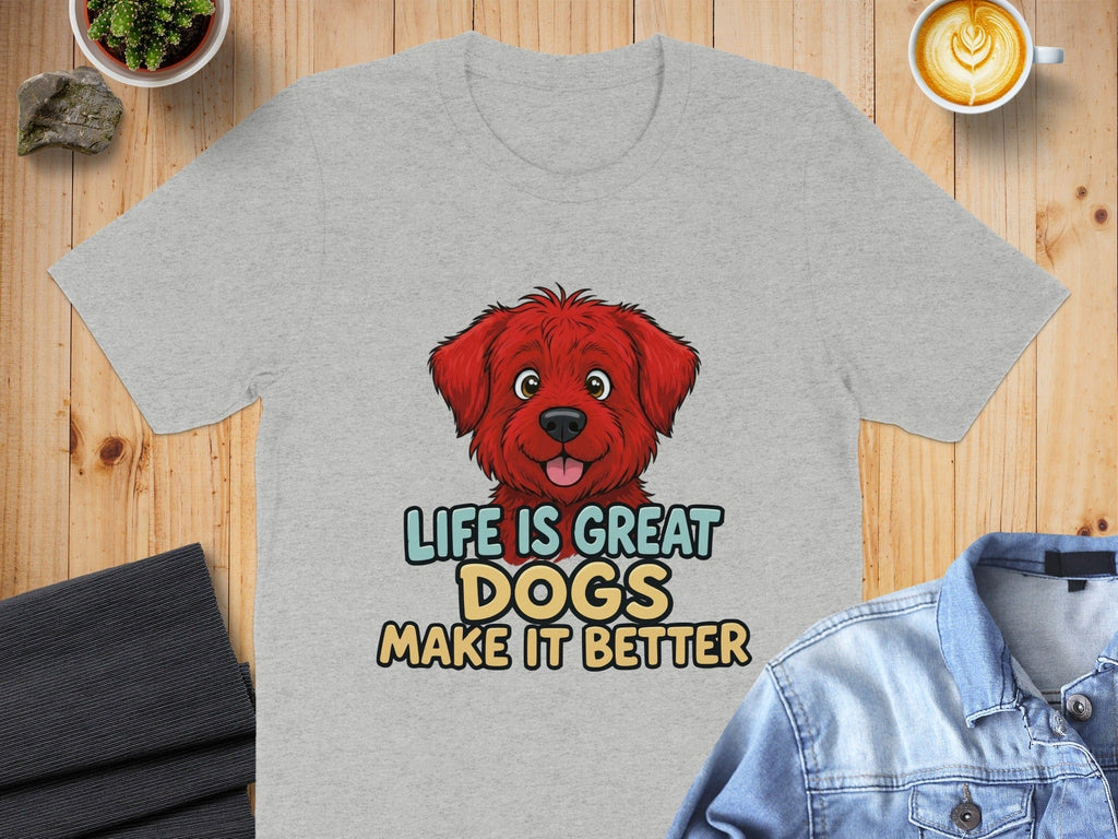 Life Is Great Dogs Make It Better Graphic Tshirt