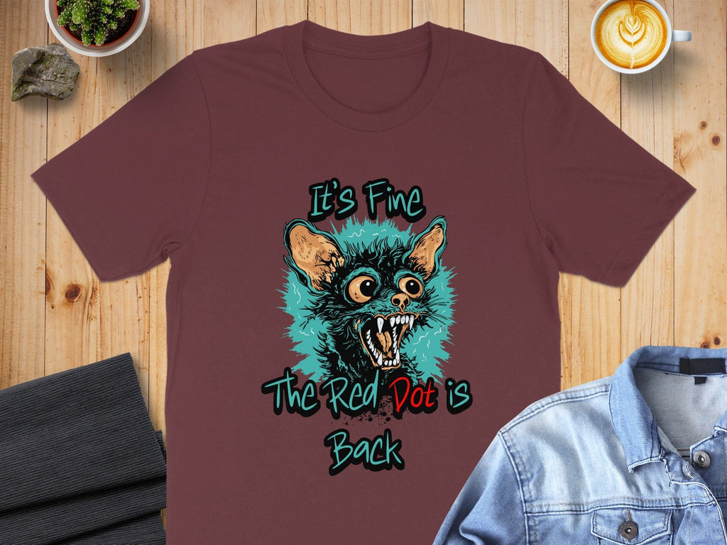 It's Fine The Red Dot is Back Graphic T-Shirt